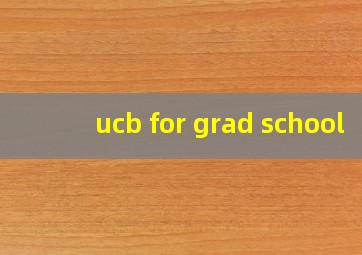 ucb for grad school